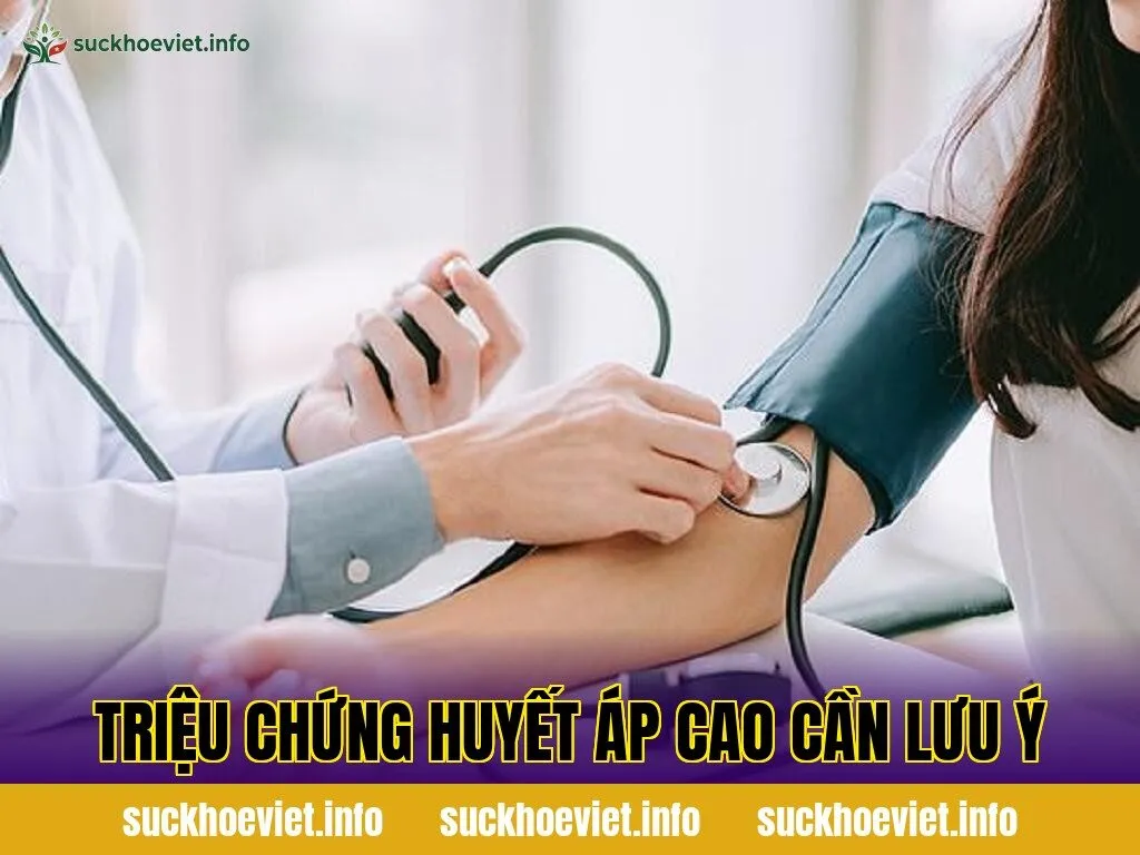 Triệu chứng huyết áp cao cần lưu ý