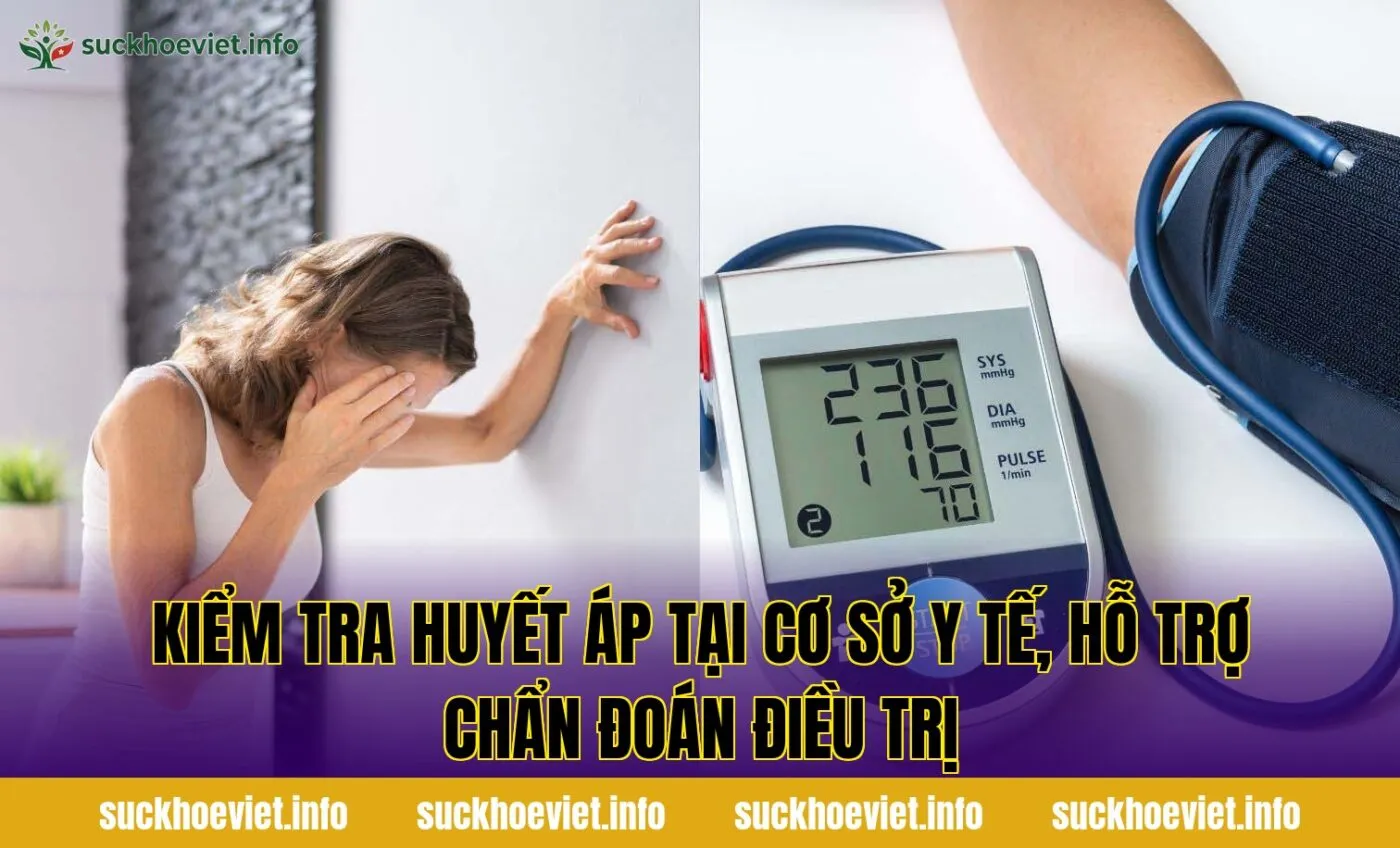 Kiểm tra huyết áp tại cơ sở y tế, hỗ trợ chẩn đoán điều trị