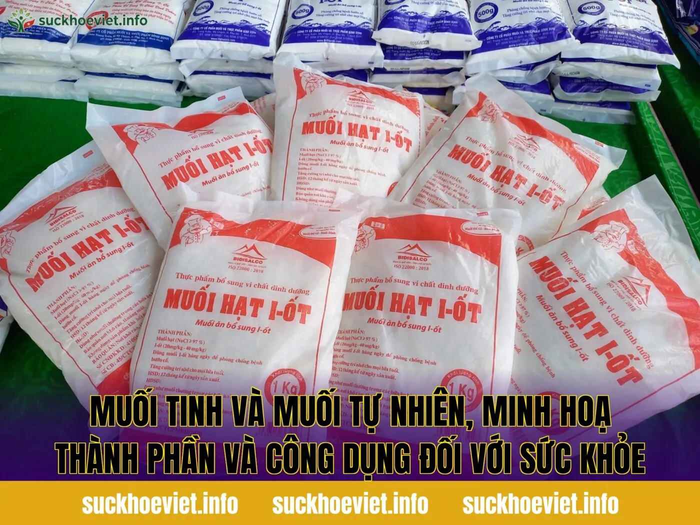 Muối tinh và muối tự nhiên, minh hoạ thành phần và công dụng đối với sức khỏe