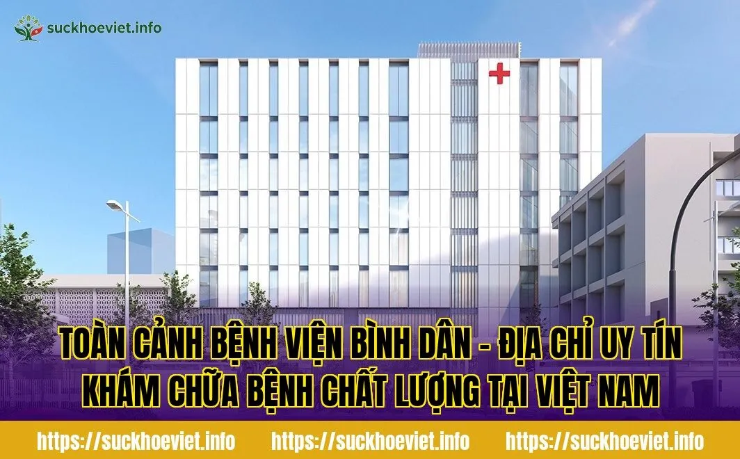 Toàn cảnh Bệnh viện Bình Dân – địa chỉ uy tín khám chữa bệnh chất lượng tại Việt Nam