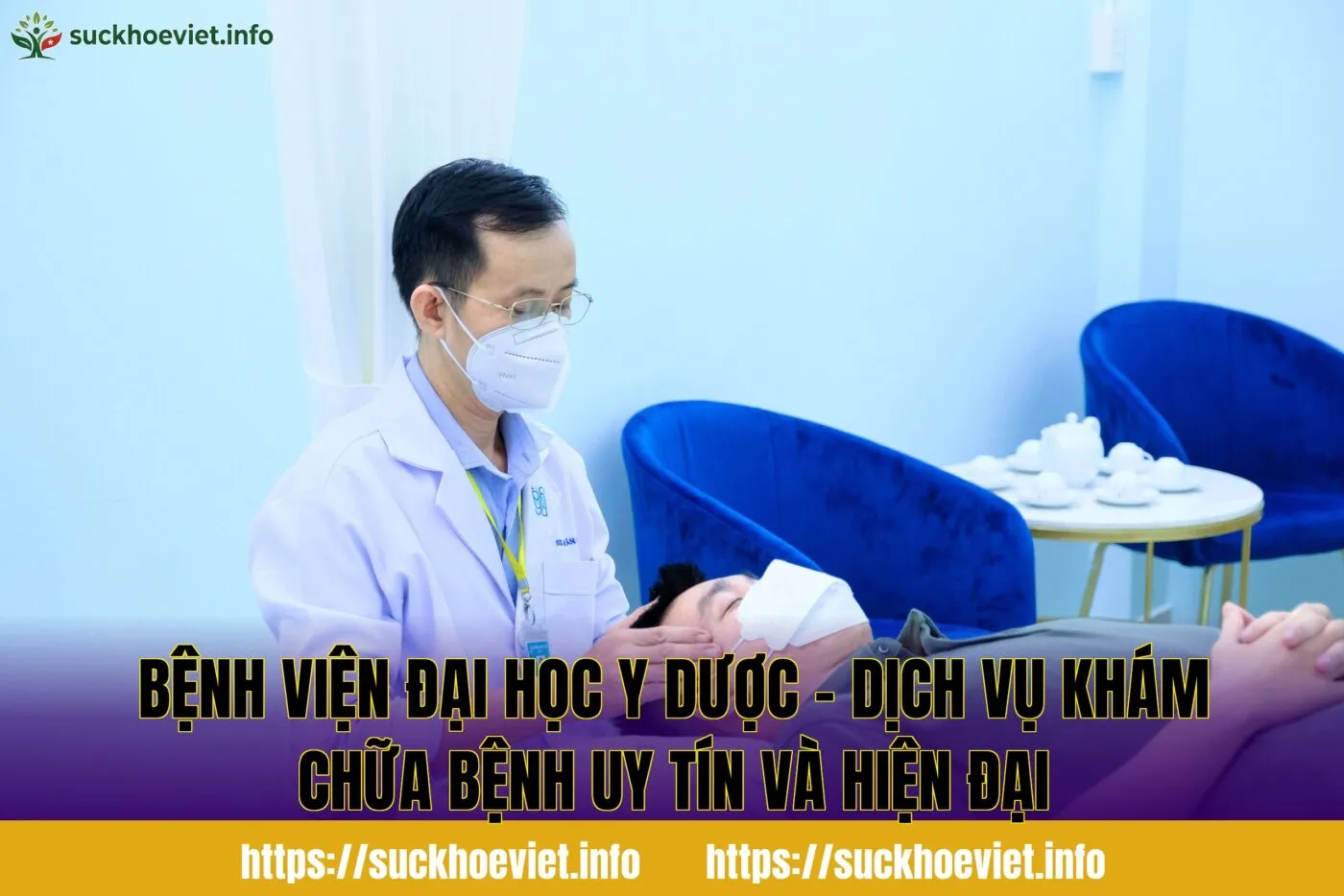 Bệnh Viện Đại Học Y Dược – Dịch vụ khám chữa bệnh uy tín và hiện đại