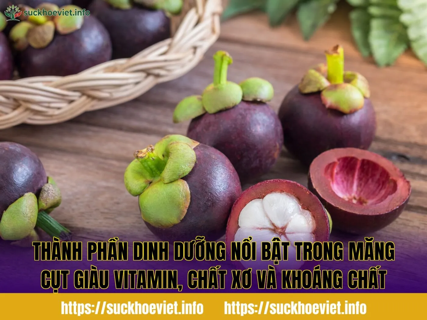 Thành phần dinh dưỡng nổi bật trong măng cụt giàu vitamin, chất xơ và khoáng chất