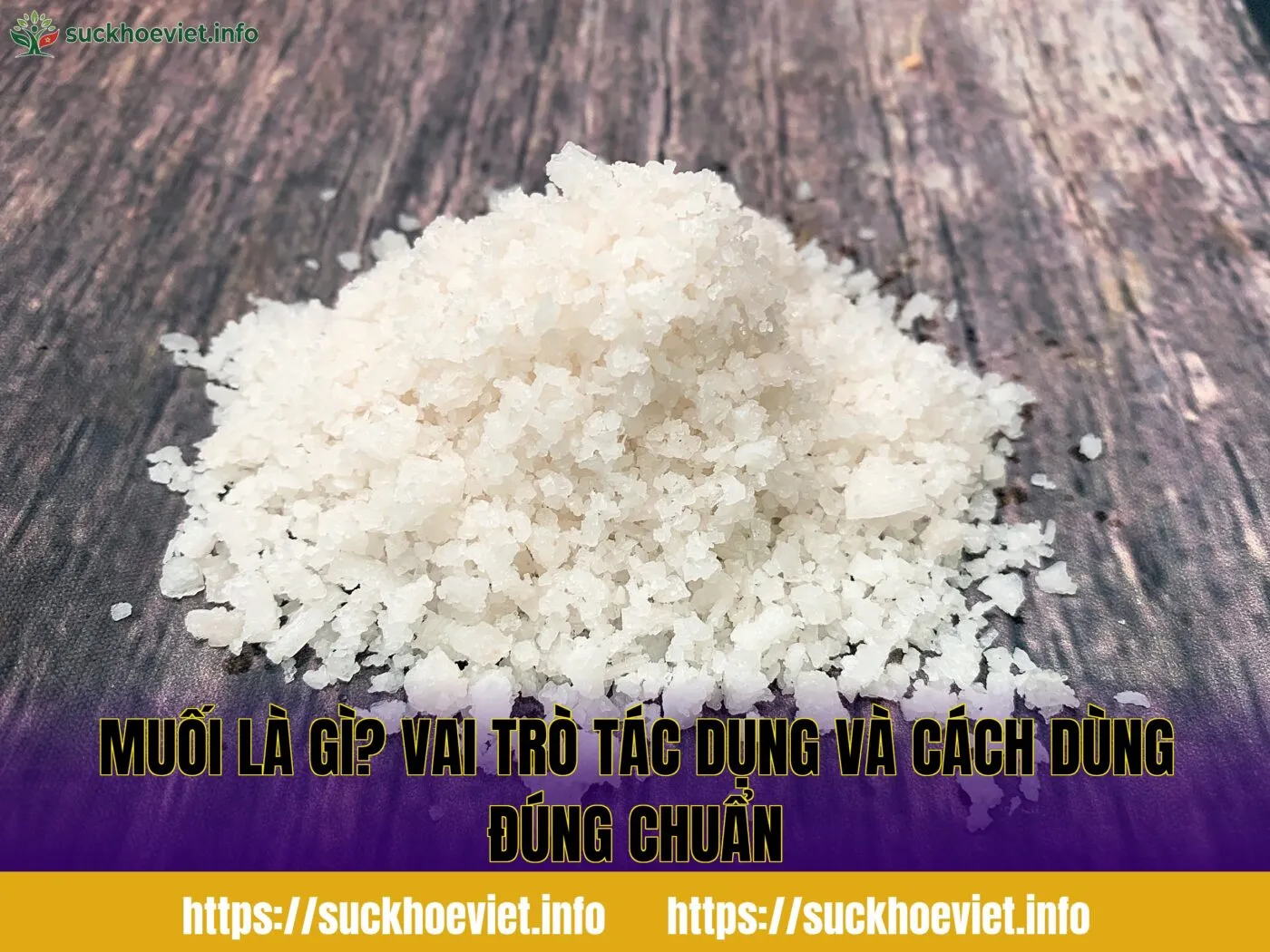 Muối là gì? Vai trò tác dụng và cách dùng đúng chuẩn