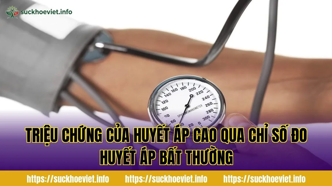 triệu chứng của huyết áp cao qua chỉ số đo huyết áp bất thường