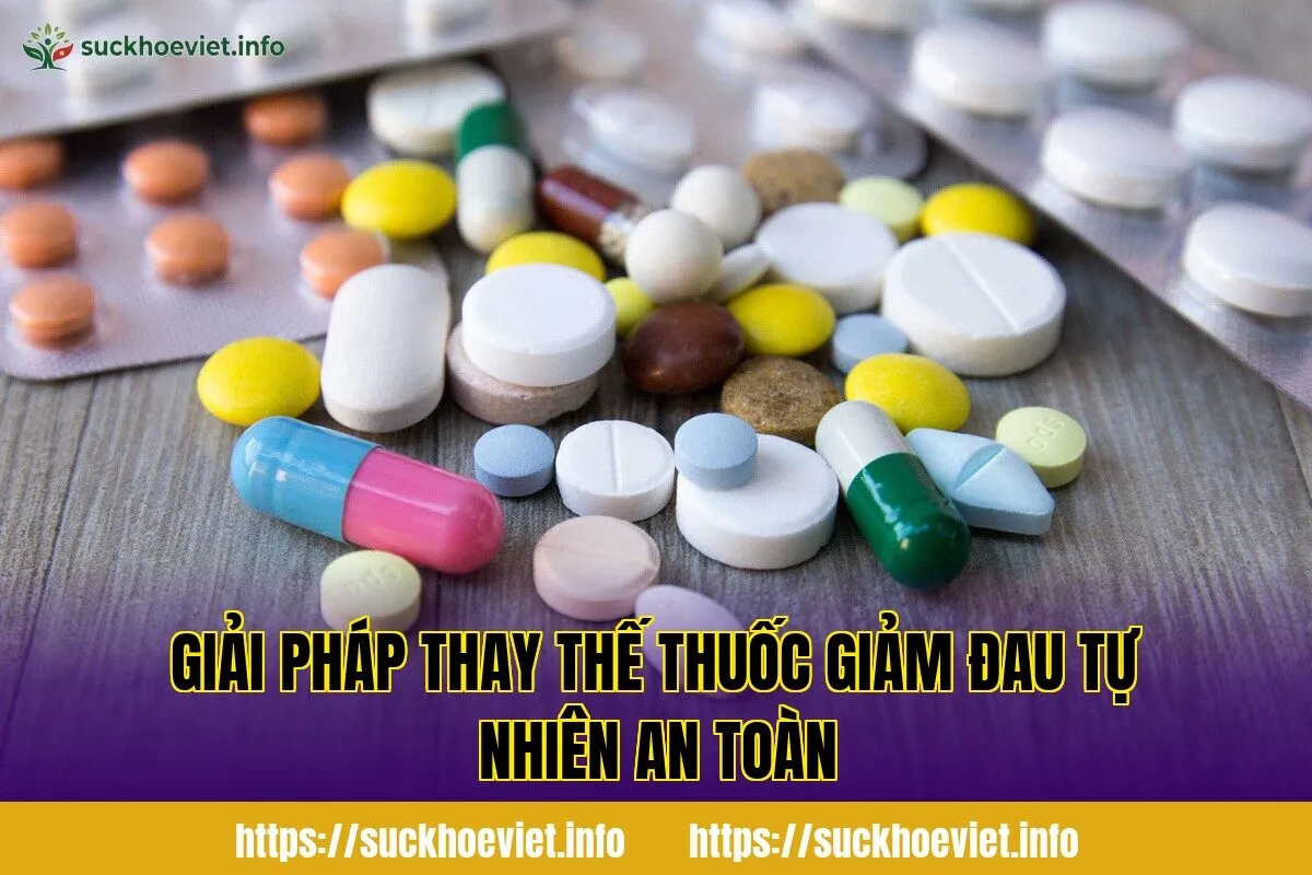 Giải pháp thay thế thuốc giảm đau tự nhiên an toàn