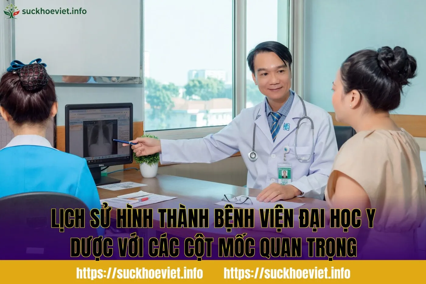 Lịch sử hình thành bệnh viện Đại Học Y Dược với các cột mốc quan trọng