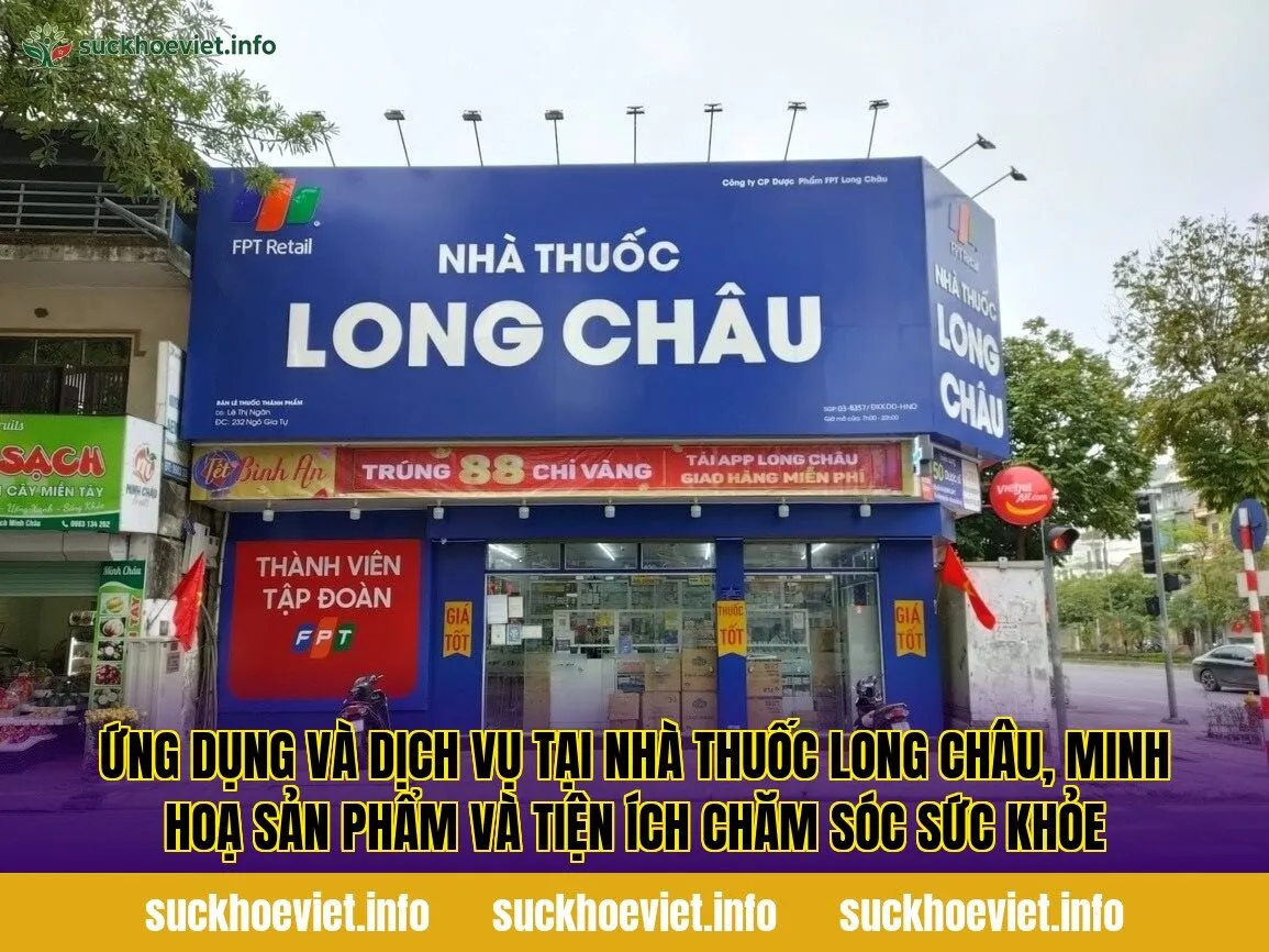Ứng dụng và dịch vụ tại nhà thuốc Long Châu, minh hoạ sản phẩm và tiện ích chăm sóc sức khỏe
