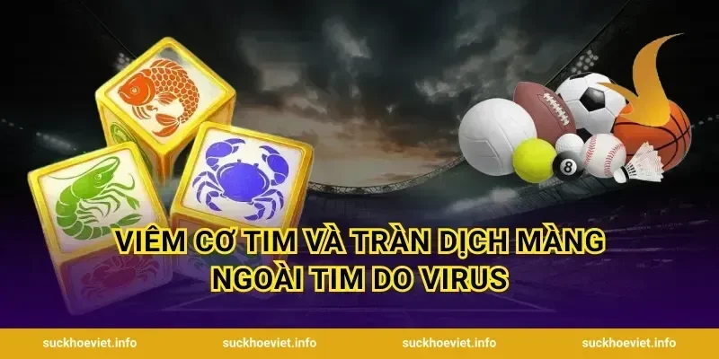 Viêm Cơ Tim Và Tràn Dịch Màng Ngoài Tim Do Virus