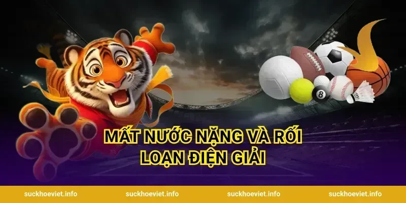 Mất Nước Nặng Và Rối Loạn Điện Giải