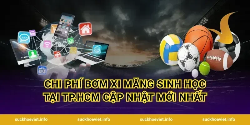 Chi phí bơm xi măng sinh học tại TP.HCM cập nhật mới nhất