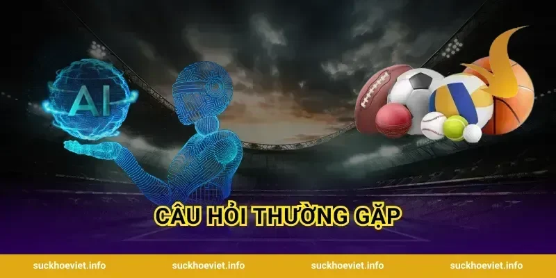 Câu Hỏi Thường Gặp