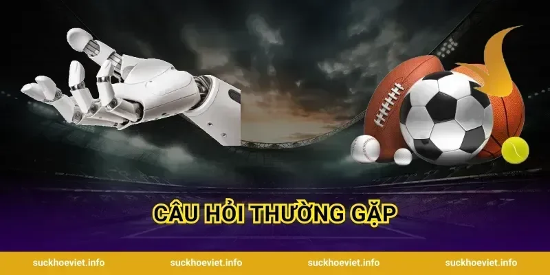 Câu Hỏi Thường Gặp
