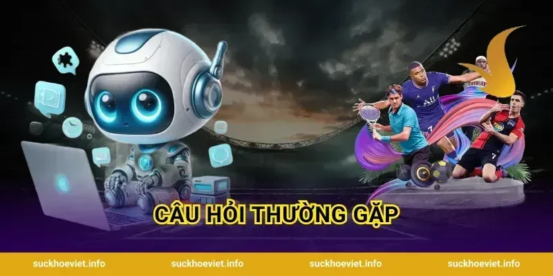 Câu Hỏi Thường Gặp