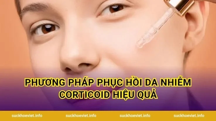 Phương pháp phục hồi da nhiễm corticoid hiệu quả