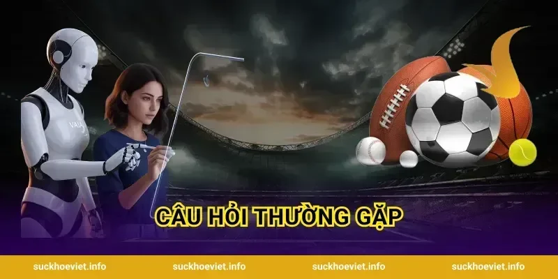Câu Hỏi Thường Gặp