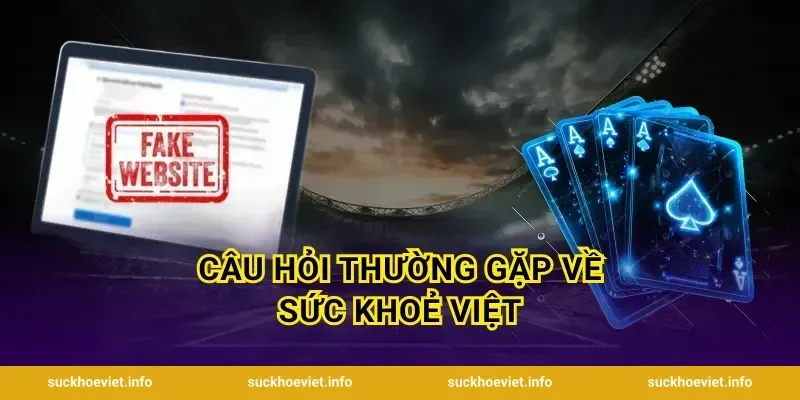 Câu hỏi thường gặp về Sức khoẻ Việt