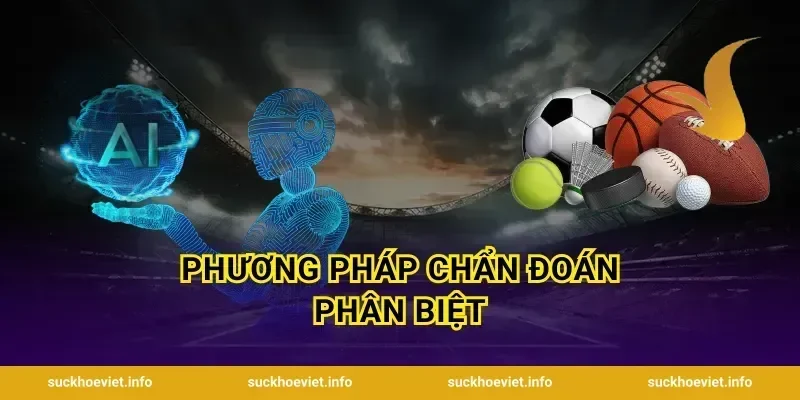 Phương Pháp Chẩn Đoán Phân Biệt