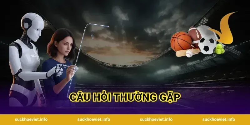 Câu Hỏi Thường Gặp